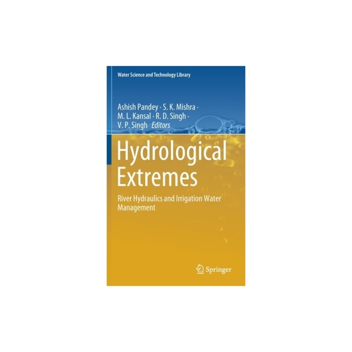 Hydrological Extremes River Hydraulics and Irrigation Water Management, Ashish Pandey