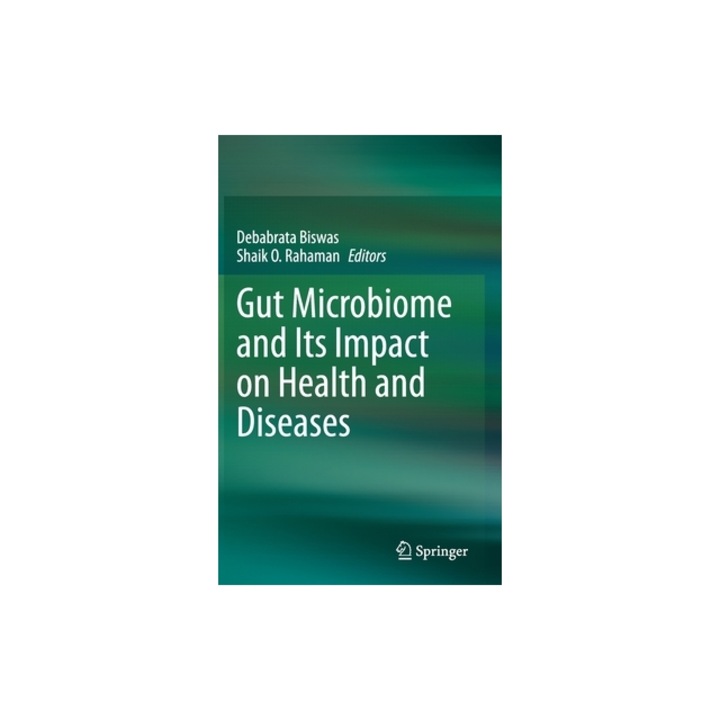 Gut Microbiome and Its Impact on Health and Diseases, Debabrata Biswas