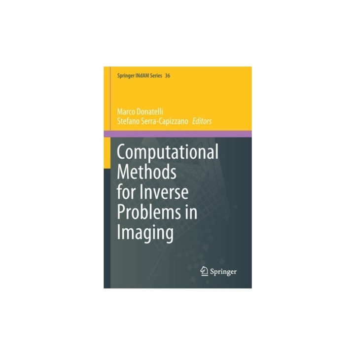 Computational Methods for Inverse Problems in Imaging, Marco Donatelli