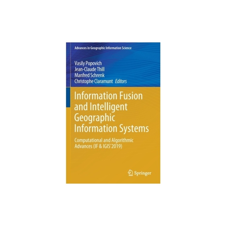 Information Fusion and Intelligent Geographic Information Systems Computational and Algorithmic Advances (If & Igis'2019), Vasily Popovich