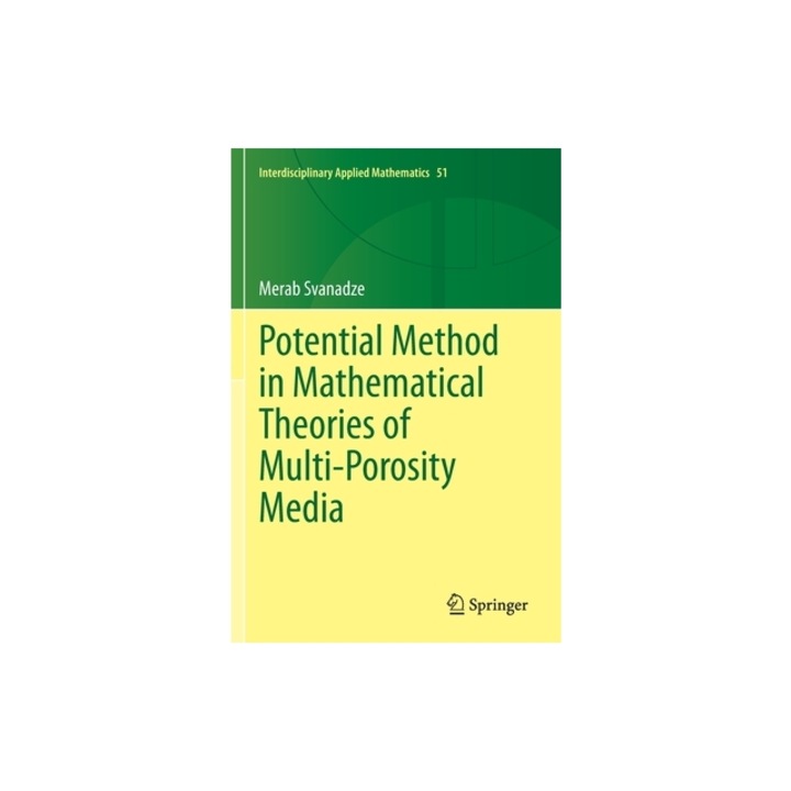 Potential Method in Mathematical Theories of Multi-Porosity Media, Merab Svanadze