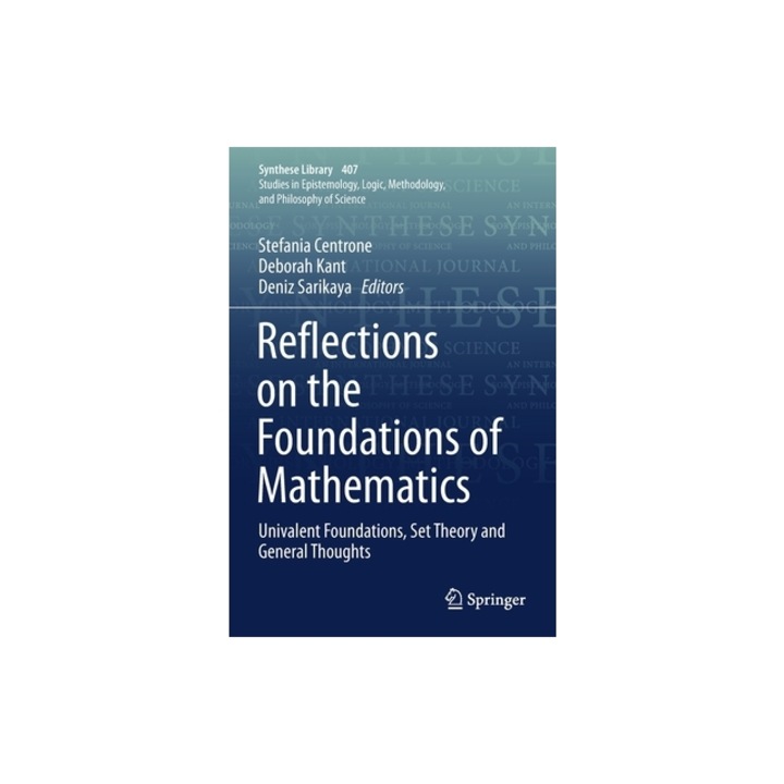 Reflections on the Foundations of Mathematics Univalent Foundations, Set Theory and General Thoughts, Stefania Centrone
