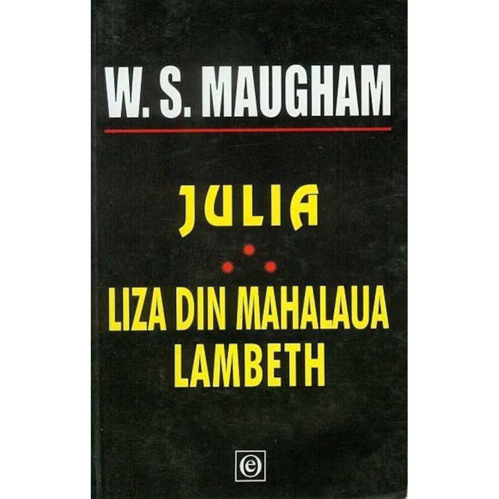 Julia. Liza din mahalaua Lambeth - William Somerset Maugham