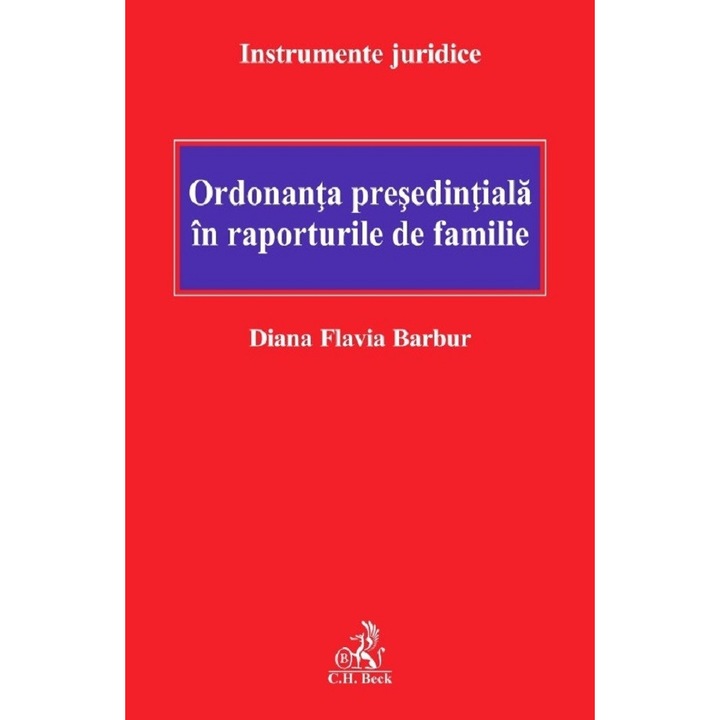 Ordonanta Presedintiala In Raporturile De Familie - Diana Flavia Barbur