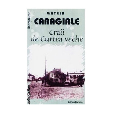 Craii De Curtea Veche Mateiu Caragiale Emag Ro