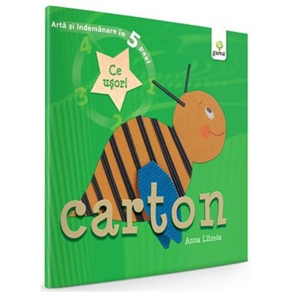 Carton, Arta si indemanare in 5 pasi