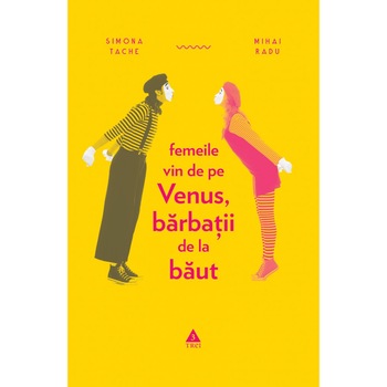 Femeile vin de pe Venus, barbatii de la baut - Simona Tache, Mihai Radu Femeile vin de pe Venus, barbatii de la baut - Simona Tache, Mihai Radu