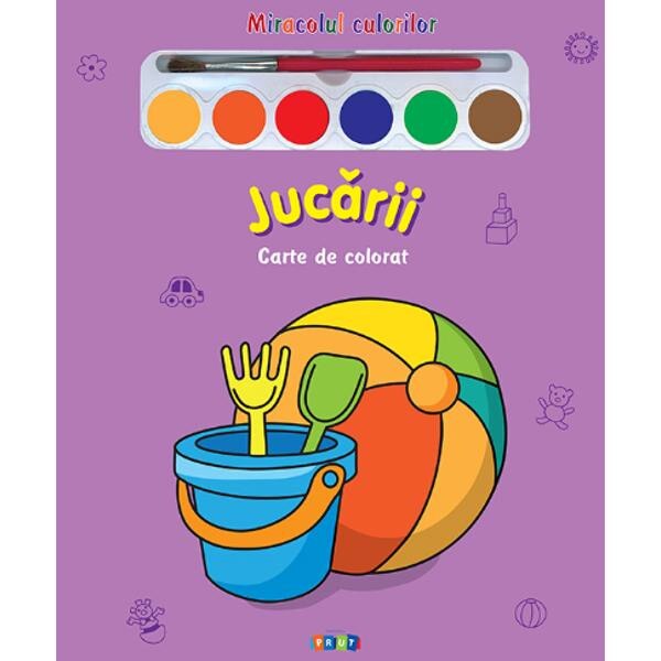 Jucarii - Miracolul Culorilor - Carte de colorat
