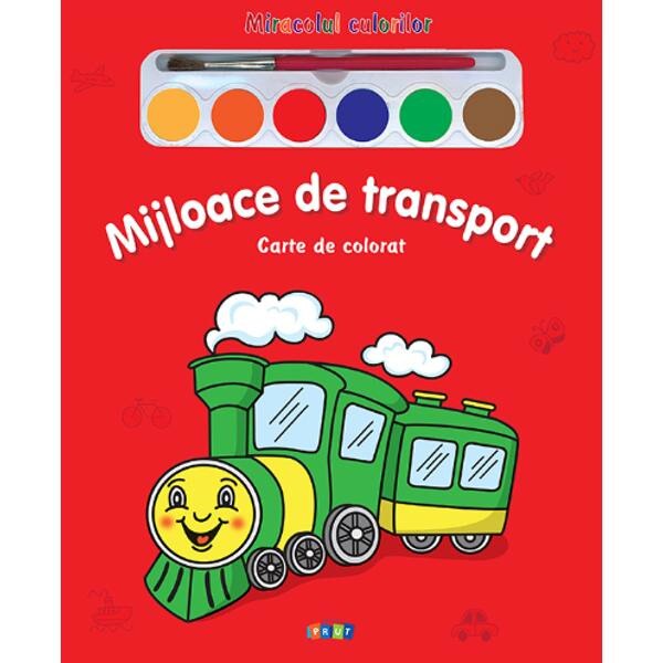 Mijloace de transport - Miracolul culorilor - Carte de colorat