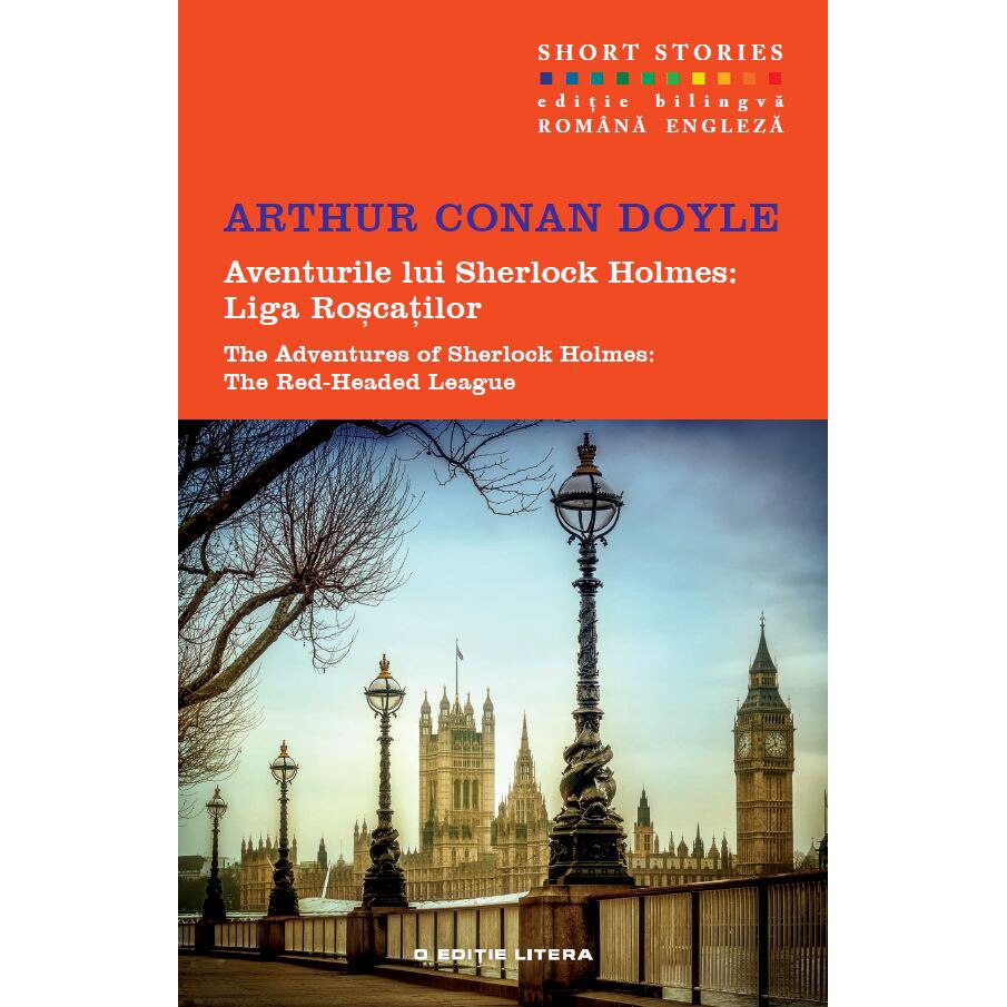 Aventurile lui Sherlock Holmes: Liga Roscatilor. Short Stories. Vol.8 - Arthur Conan Doyle