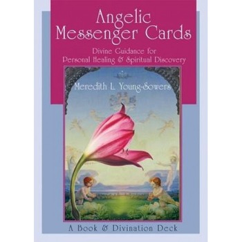 Angelic Messenger Cards: Divine Guidance for Personal Healing and Spiritual Discovery, a Book and Divination Deck - Meredith L. Young-Sowers Angelic Messenger Cards: Divine Guidance for Personal Healing and Spiritual Discovery, a Book and Divination Deck - Meredith L. Young-Sowers