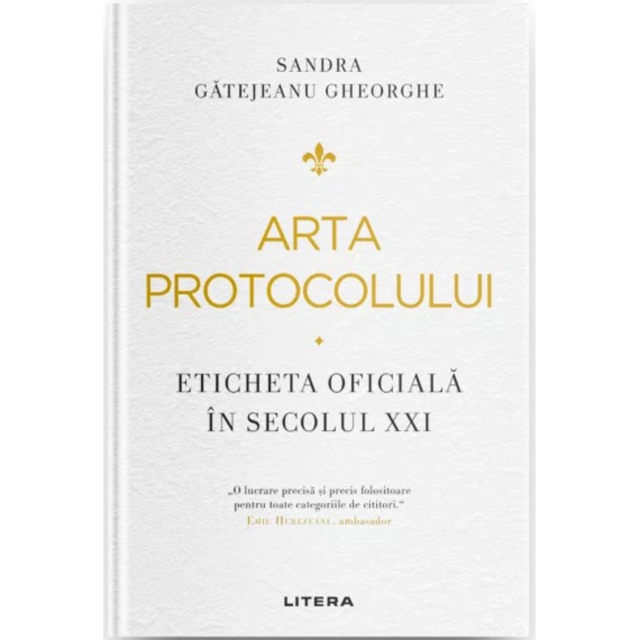 Arta protocolului. Eticheta oficiala in secolul XXI, Sandra Gatejeanu
