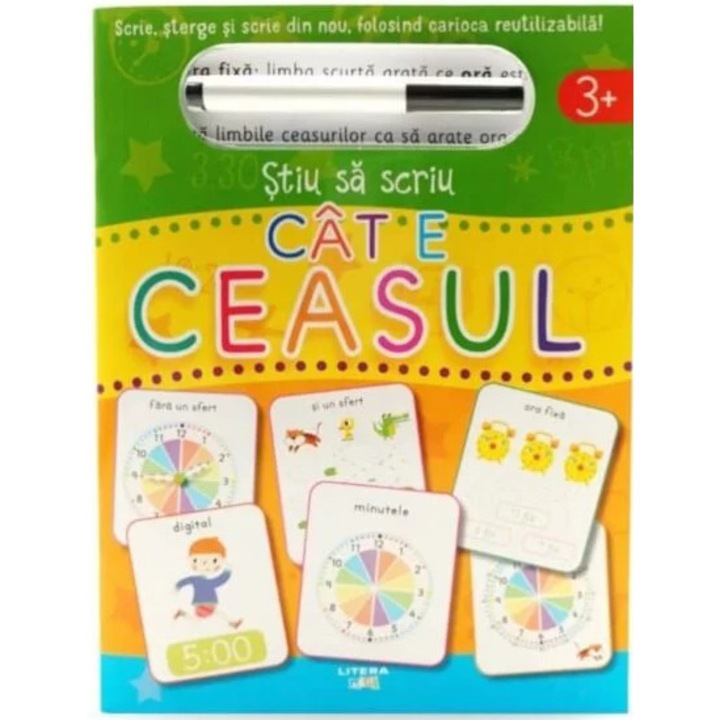 Stiu sa scriu. Cat e ceasul. Scrie, sterge si scrie din nou, folosind carioca reutilizabila!