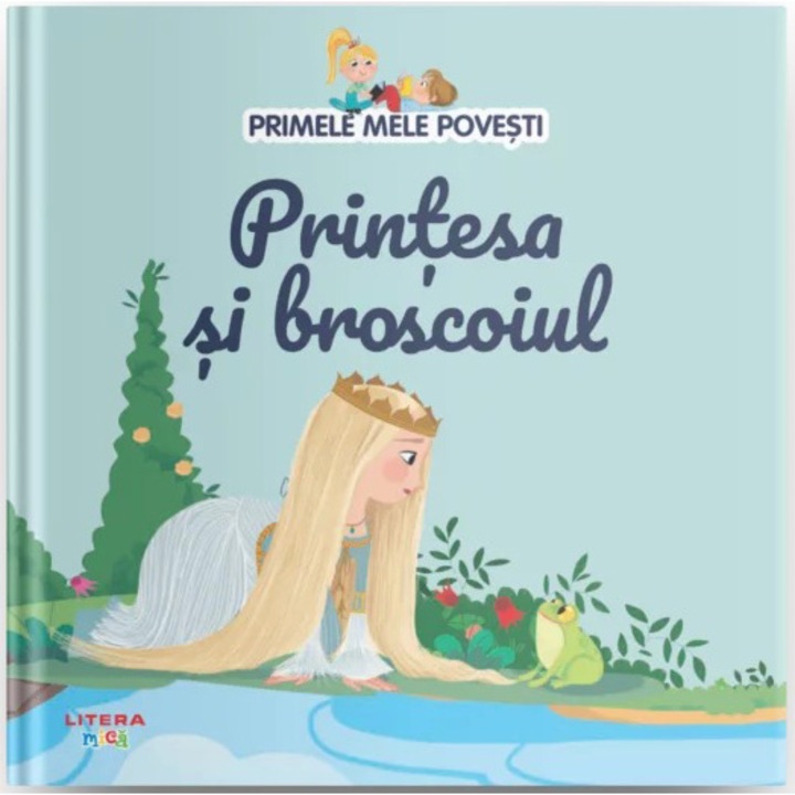 Primele mele povesti. Printesa si broscoiul
