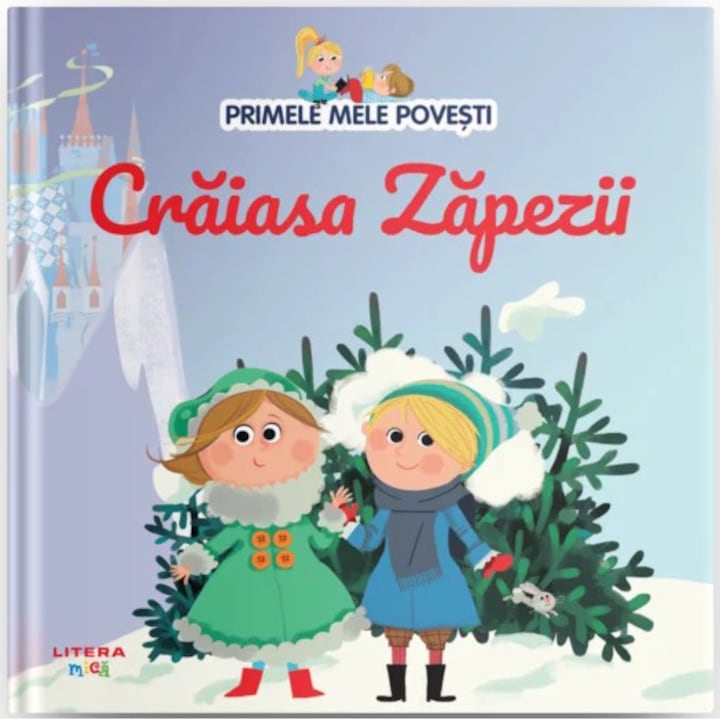 Primele mele povesti. Craiasa Zapezii