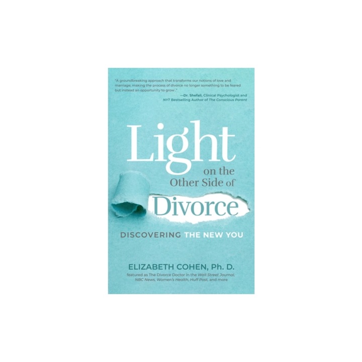 Light on the Other Side of Divorce Discovering the New You, Elizabeth Cohen