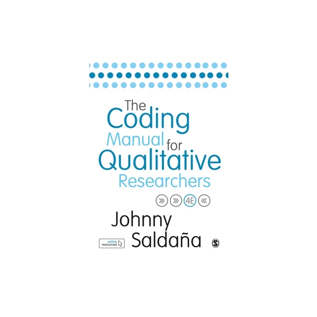 The Coding Manual For Qualitative Researchers, Johnny Saldana - EMAG.ro