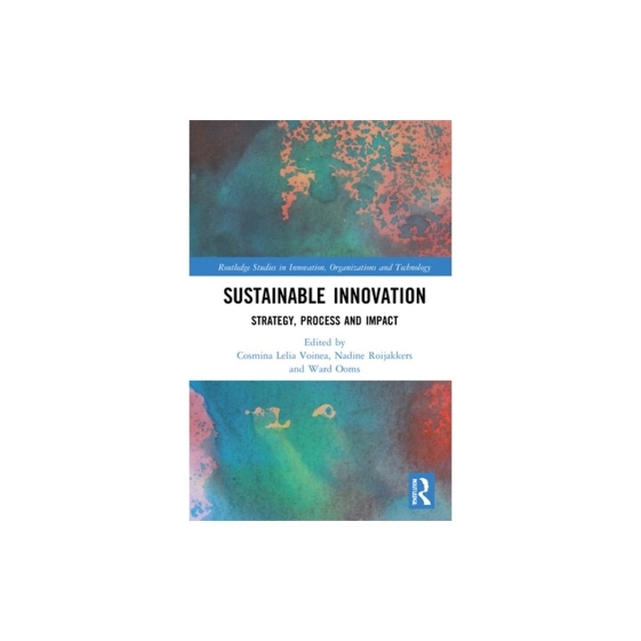 Sustainable Innovation Strategy, Process and Impact, Cosmina Lelia Voinea