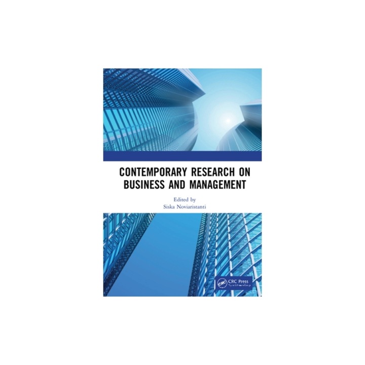 Contemporary Research on Business and Management Proceedings of the International Seminar of Contemporary Research on Business and Management (Iscrbm, Siska Noviaristanti