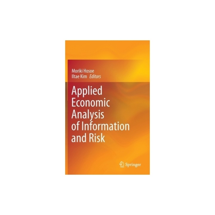 Applied Economic Analysis of Information and Risk, Moriki Hosoe