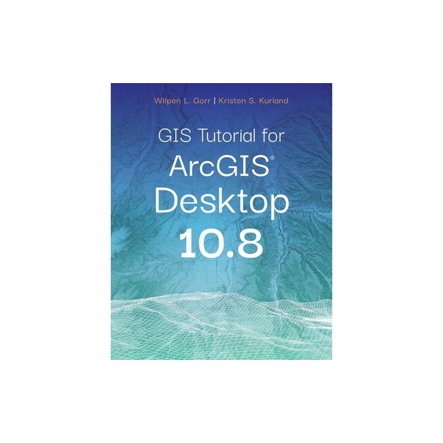 Gis Tutorial For Arcgis Desktop 10.8