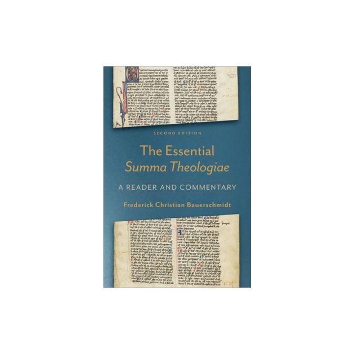 The Essential Summa Theologiae A Reader and Commentary, Frederick Christian Bauerschmidt
