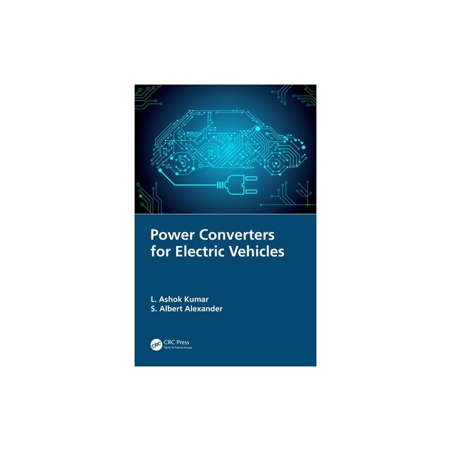 Power Converters for Electric Vehicles, L. Ashok Kumar eMAG.ro