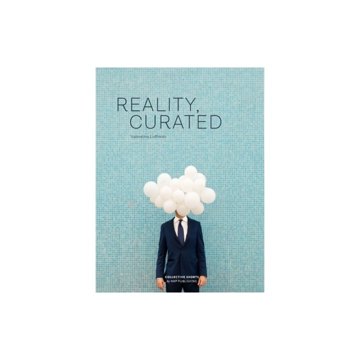 Reality, Curated, Valentina Loffredo