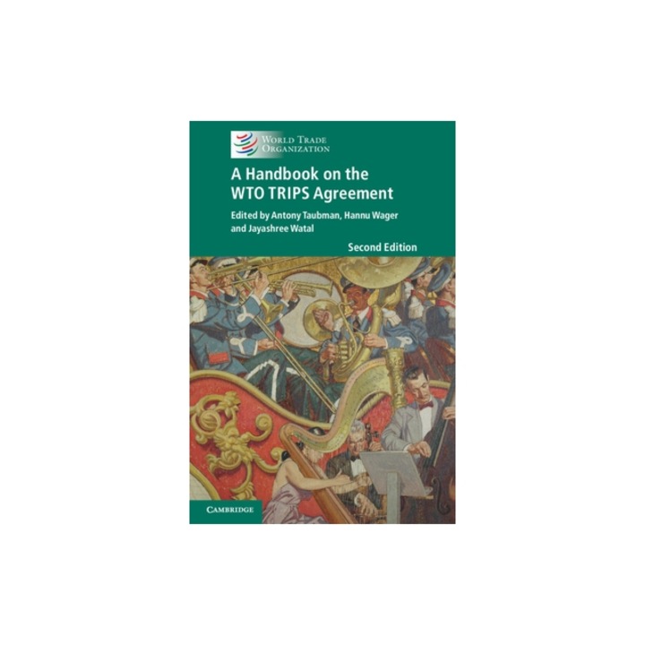A Handbook on the Wto Trips Agreement, Antony Taubman