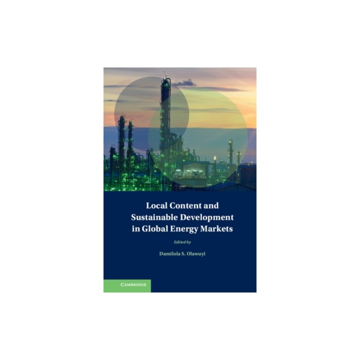 Local Content and Sustainable Development in Global Energy Markets, Damilola S. Olawuyi