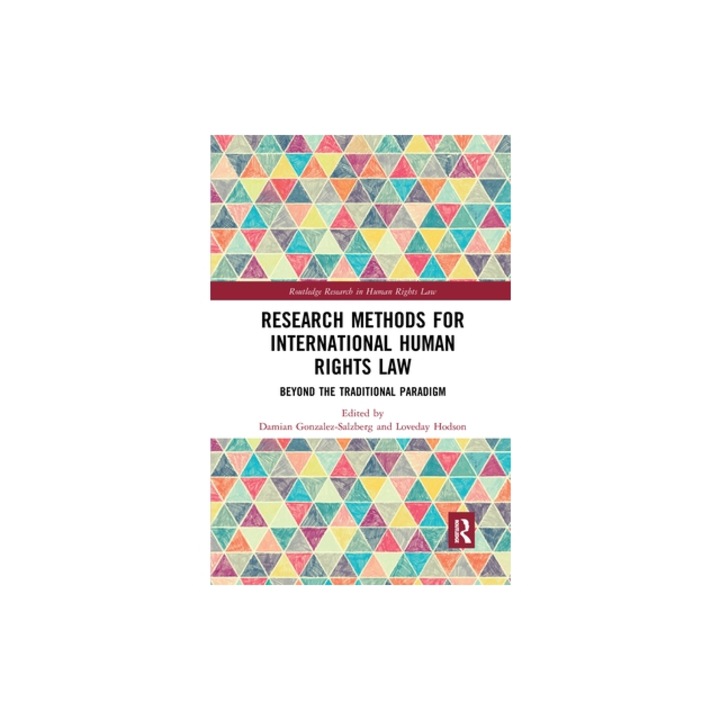 Research Methods for International Human Rights Law Beyond the Traditional Paradigm, Damian Gonzalez-Salzberg