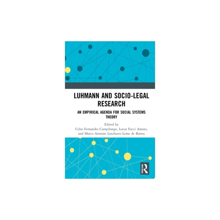 Luhmann and Socio-Legal Research An Empirical Agenda for Social Systems Theory, Celso Fernandes Campilongo