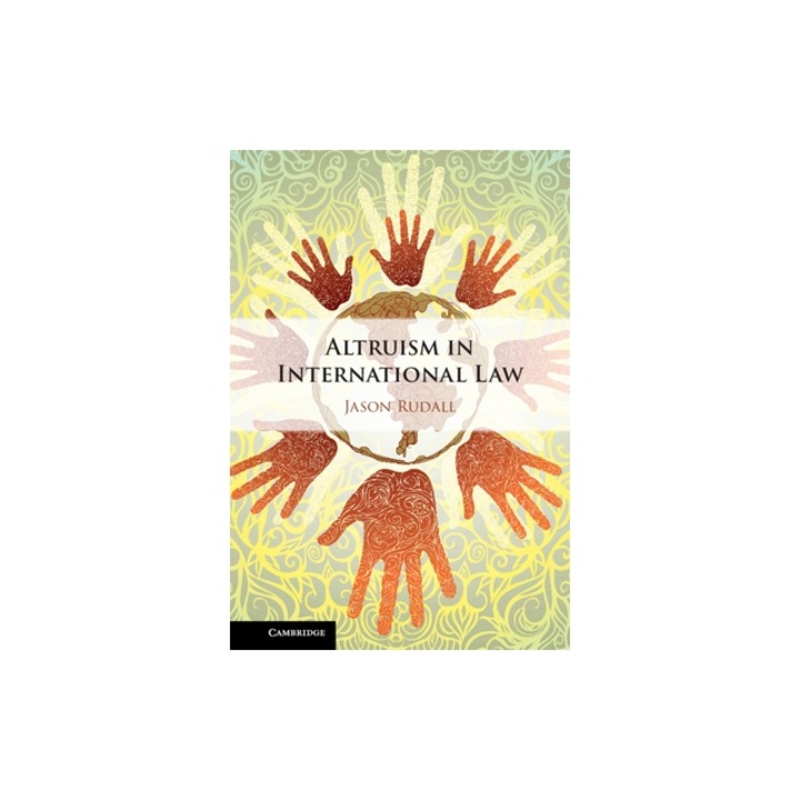 Altruism in International Law, Jason Rudall