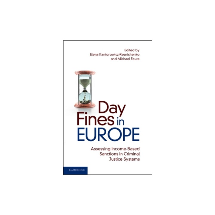 Day Fines in Europe Assessing Income-Based Sanctions in Criminal Justice Systems, Elena Kantorowicz-Reznichenko