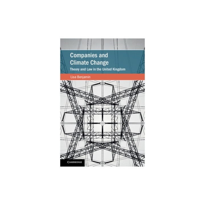 Companies and Climate Change Theory and Law in the United Kingdom, Lisa Benjamin