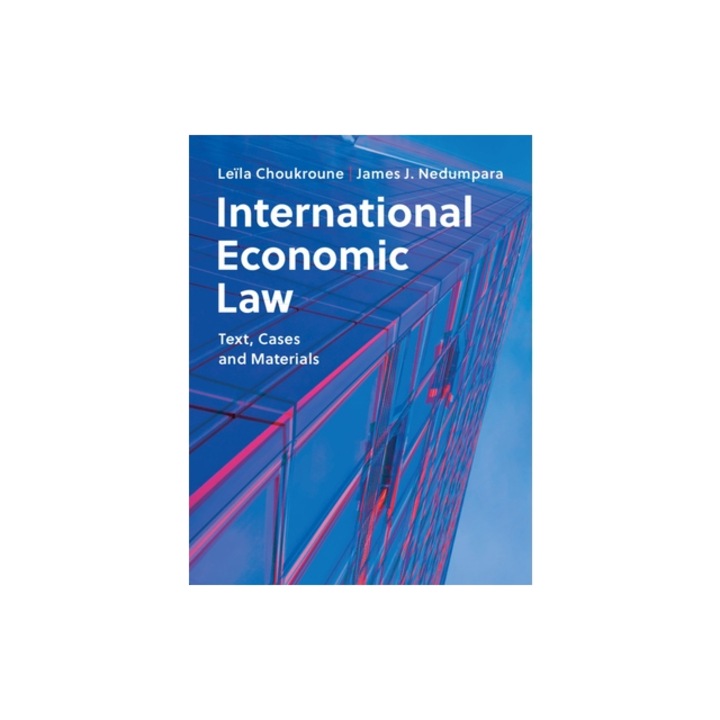 International Economic Law Text, Cases and Materials, Le Choukroune