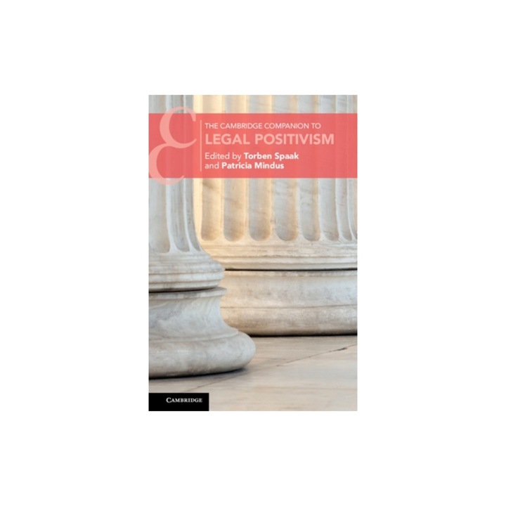 The Cambridge Companion to Legal Positivism, Torben Spaak