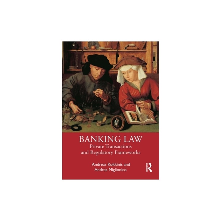 Banking Law Private Transactions and Regulatory Frameworks, Andreas Kokkinis