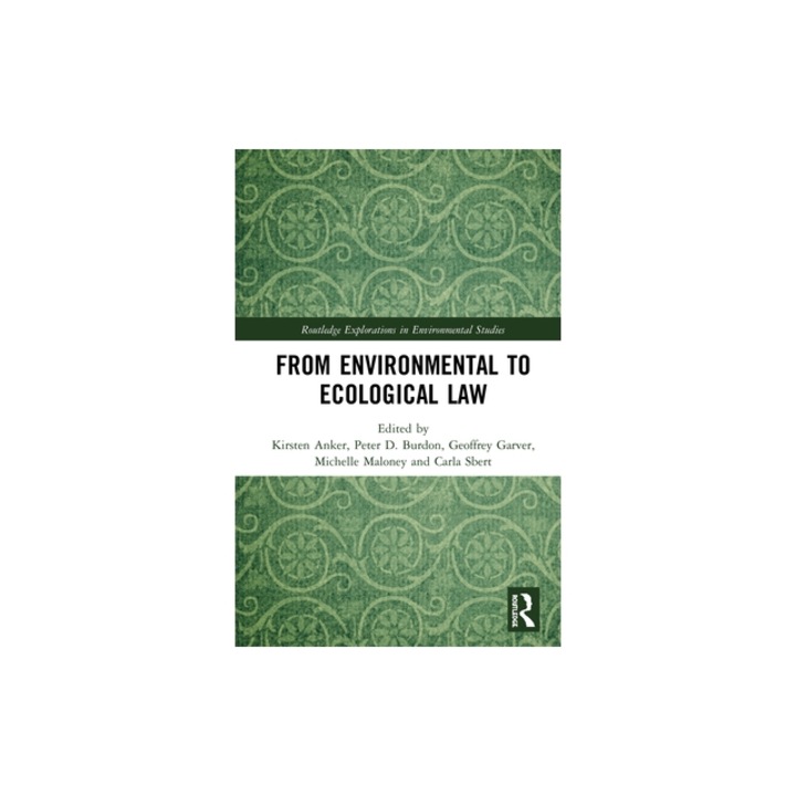 From Environmental to Ecological Law, Kirsten Anker