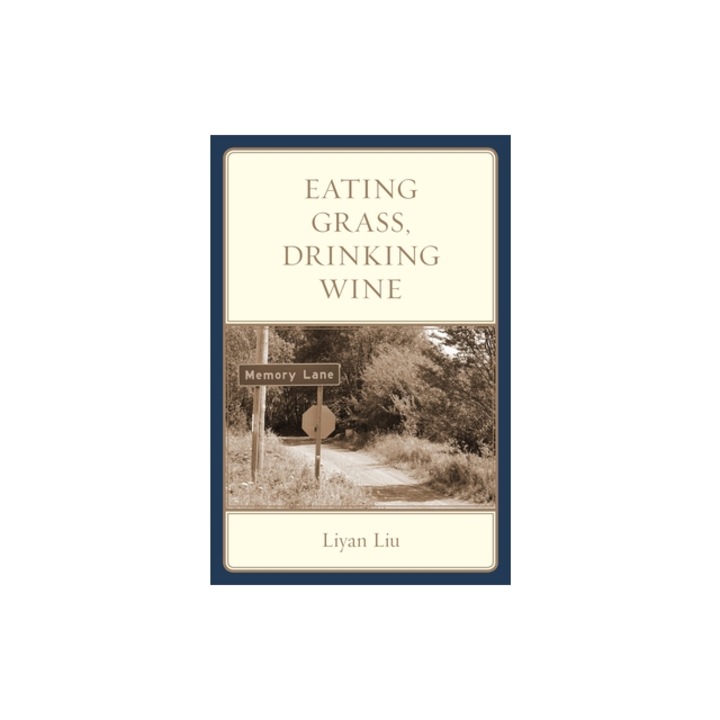 Eating Grass, Drinking Wine, Liyan Liu