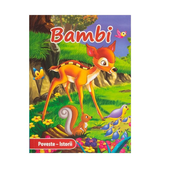 Carte de povesti pentru copii, Bambi, autor Felix Salten, 22 pagini, A6, Multicolor