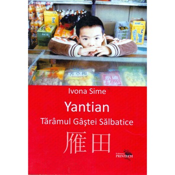 Yantian, taramul gastei salbatice - Ivona Sime Yantian, taramul gastei salbatice - Ivona Sime