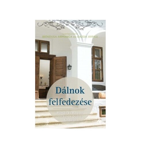 Dalnok felfedezese - Gazda Arpad,Brandusa Armanca