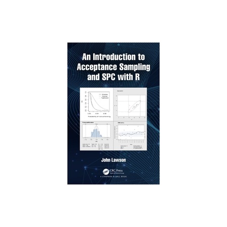 An Introduction to Acceptance Sampling and Spc with R, John Lawson ...