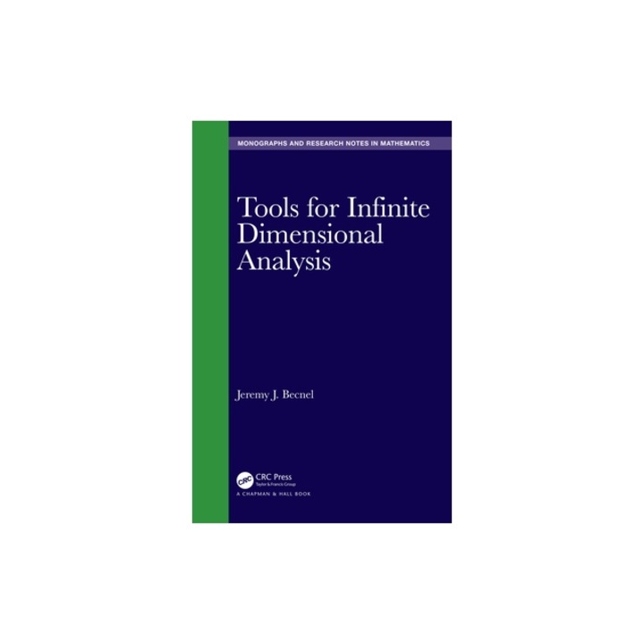 Tools for Infinite Dimensional Analysis, Jeremy J. Becnel