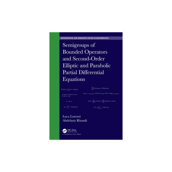 Semigroups of Bounded Operators and Second-Order Elliptic and Parabolic Partial Differential Equations, Luca Lorenzi