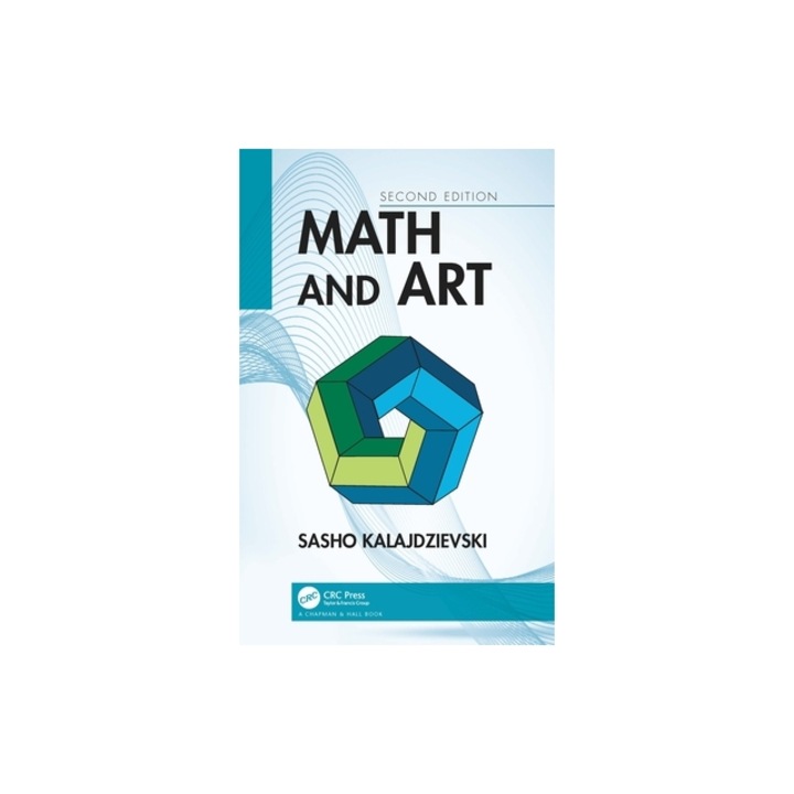 Math and Art An Introduction to Visual Mathematics, Sasho Kalajdzievski