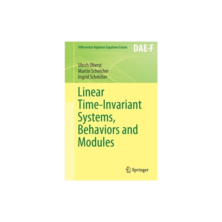Linear Time-Invariant Systems, Behaviors and Modules, Ulrich Oberst