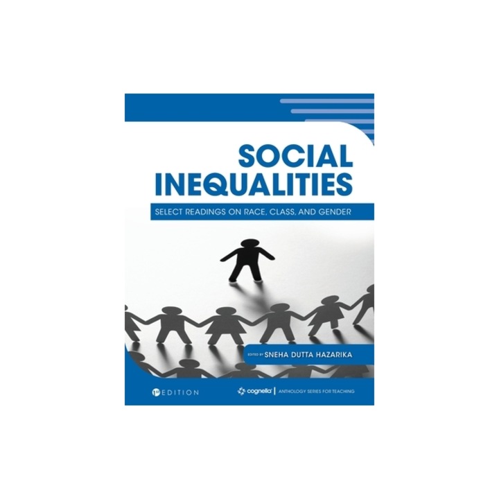 Social Inequalities Select Readings on Race, Class, and Gender, Sneha Dutta Hazarika