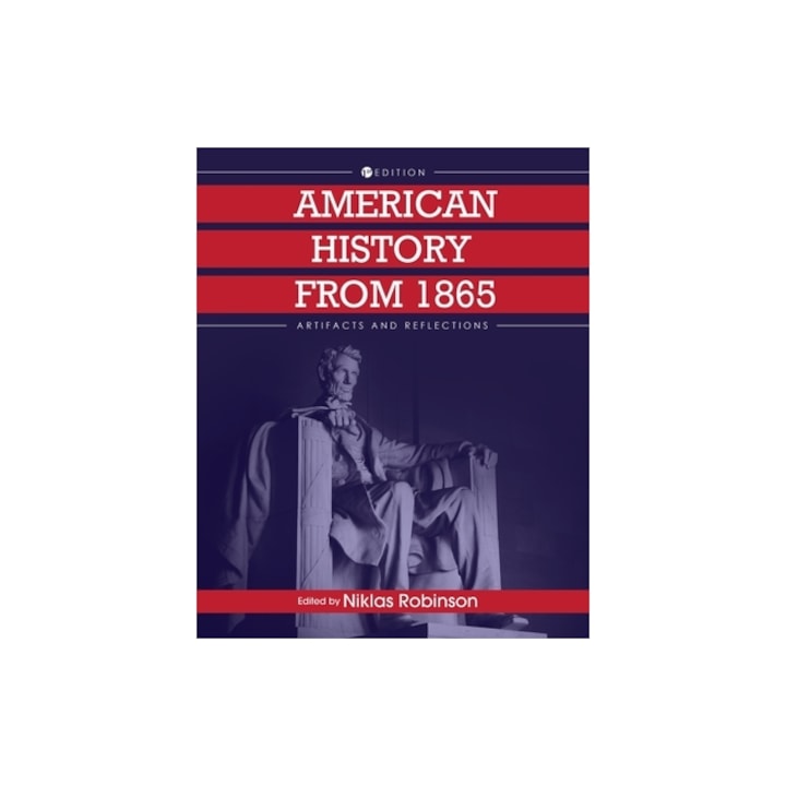 American History from 1865 Artifacts and Reflections, Niklas Robinson